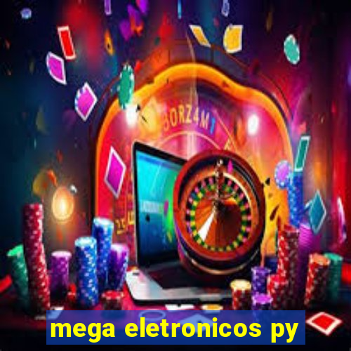 mega eletronicos py